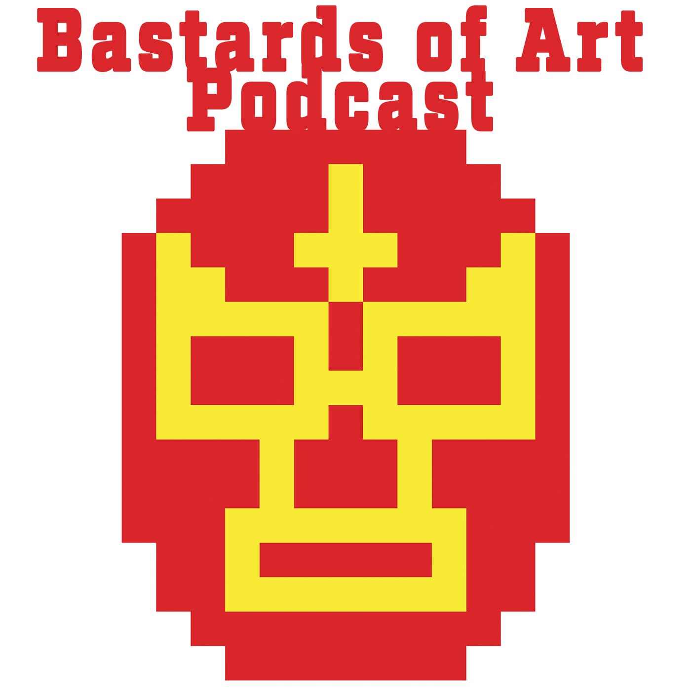 Bastards of Art: Too polished for folk art, too punk for fine art. - بودكاست