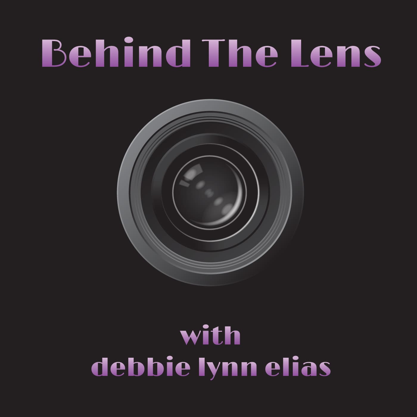 Behind The Lens - Podcasts