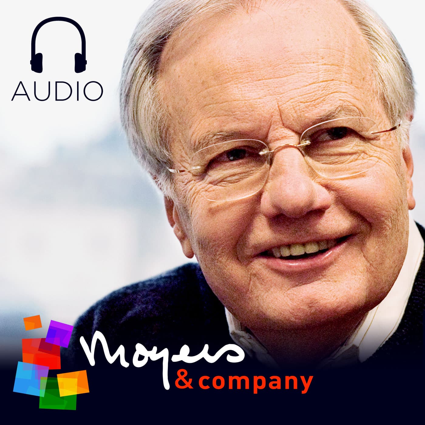 Bill Moyers in Conversation - Podcasts