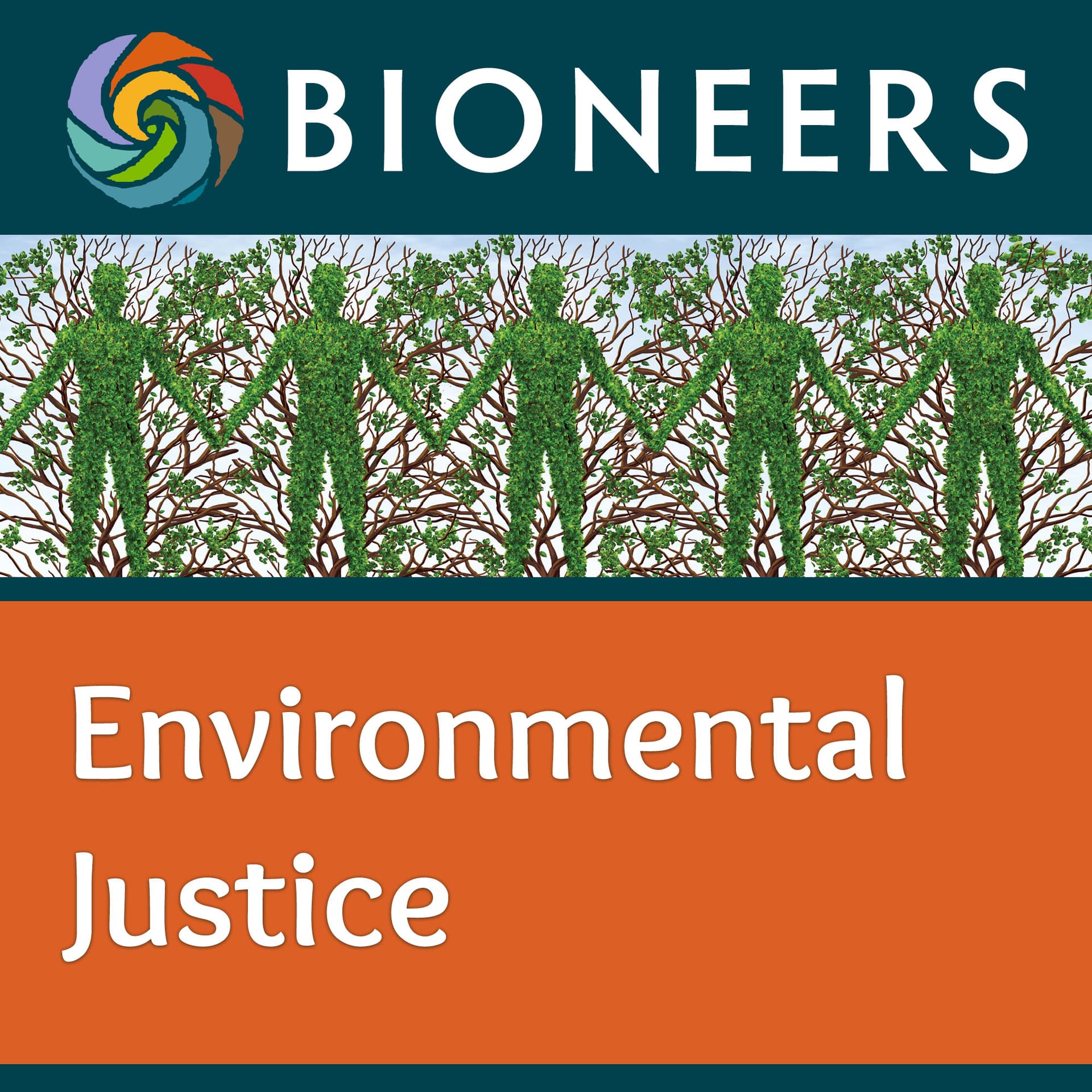 Bioneers: Environmental Justice - Podcasts