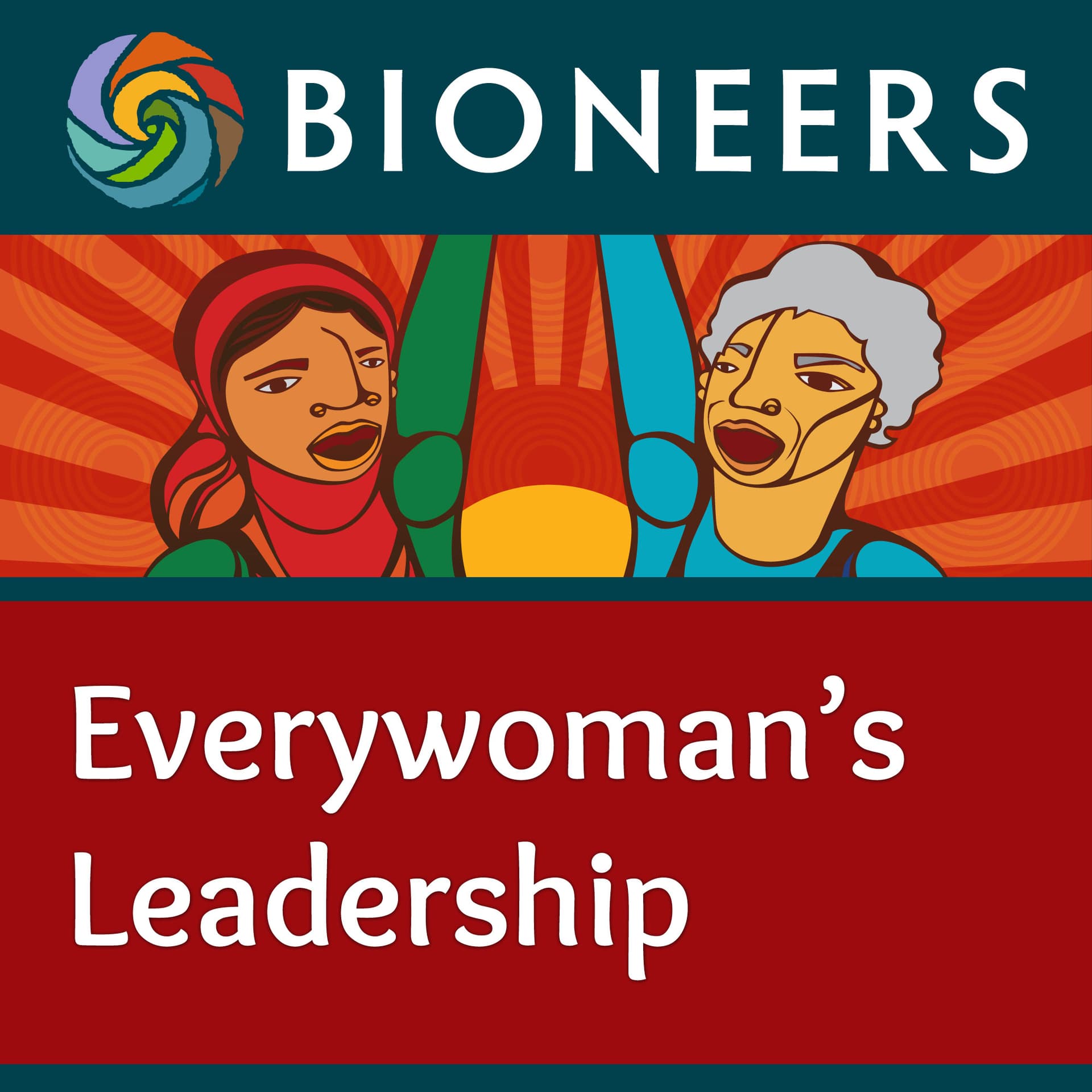 Bioneers: Everywoman's Leadership - Podcasts