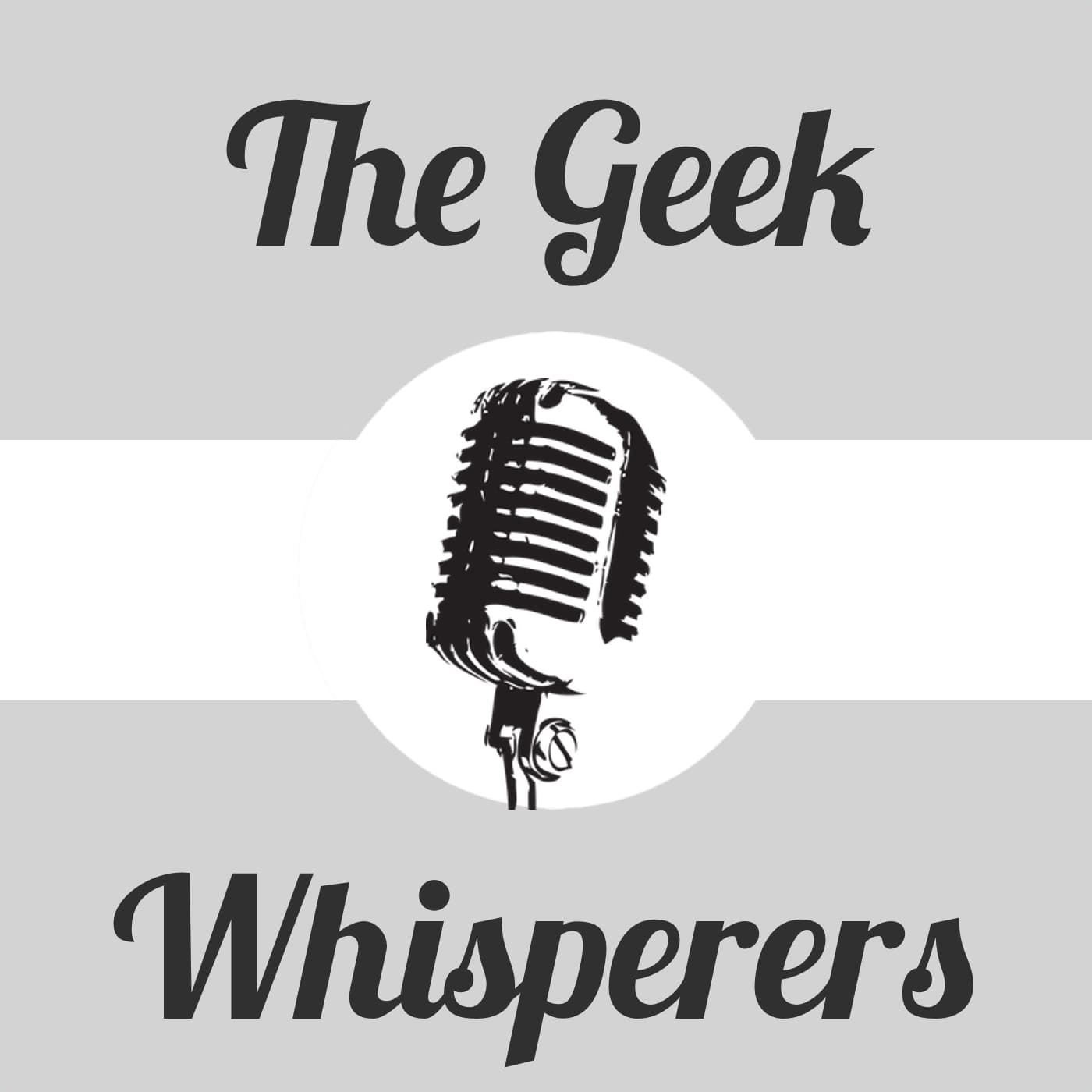 The Geek Whisperers - Podcasts