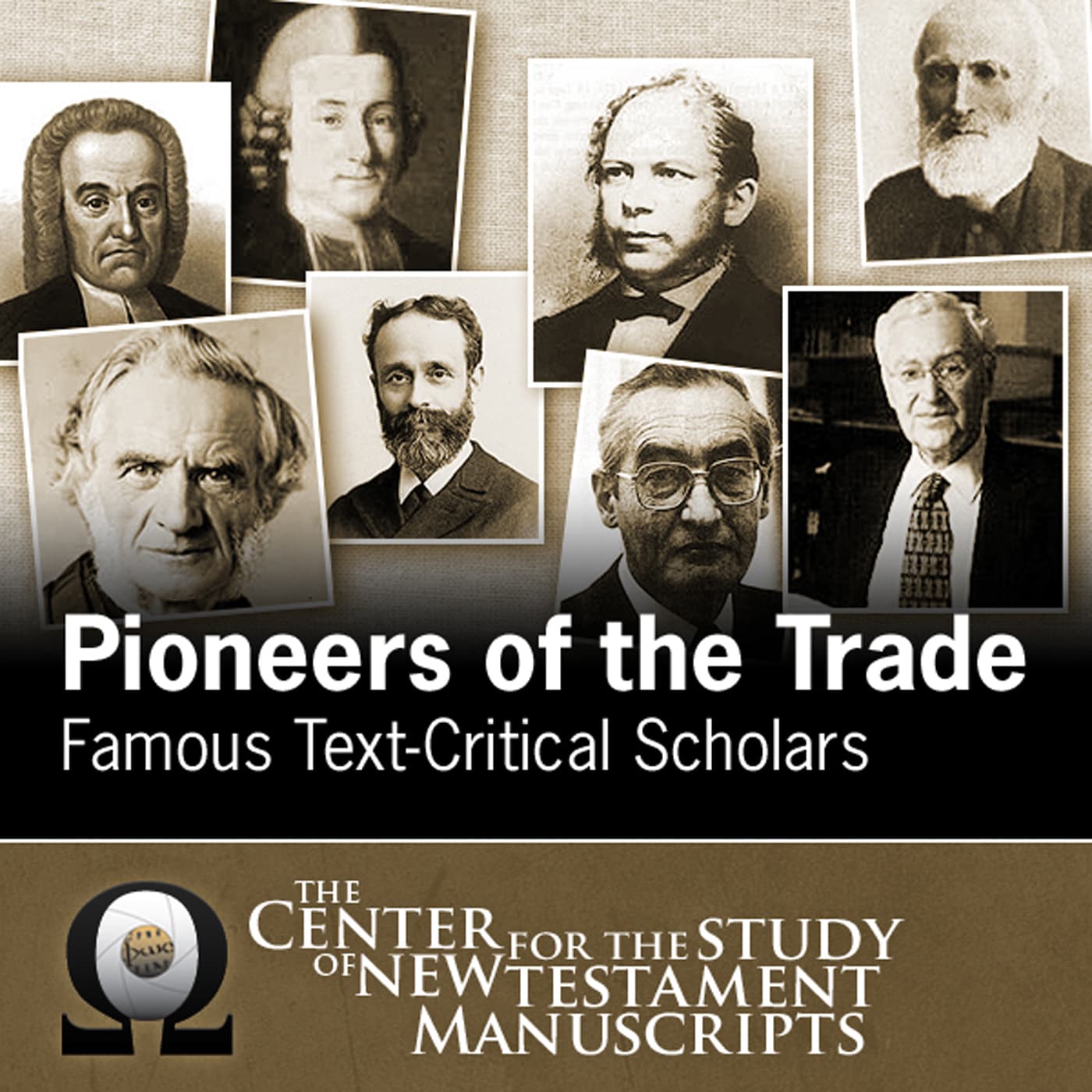 Pioneers of the Trade: Famous Text-Critical Scholars - Podcasts