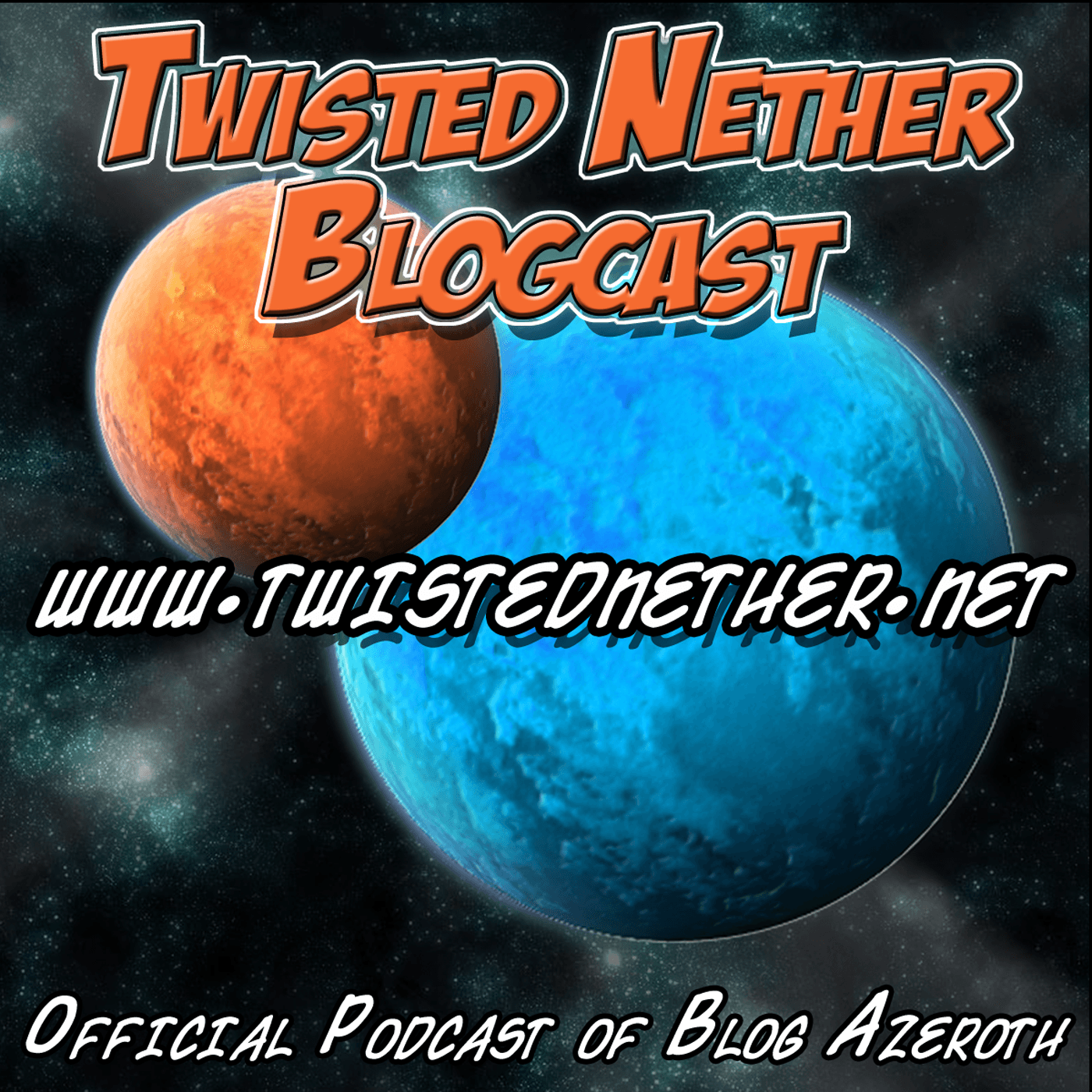 Twisted Nether Blogcast - Podcasts