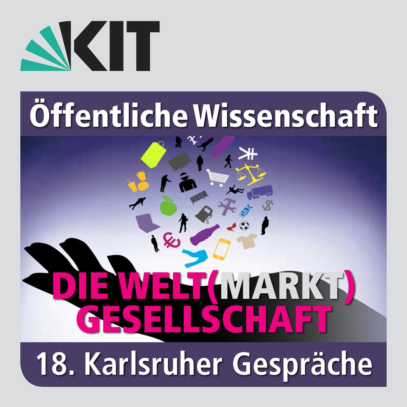 Die Welt(markt)gesellschaft: Vom Handel mit Waren, Daten und Menschen - Podcasts