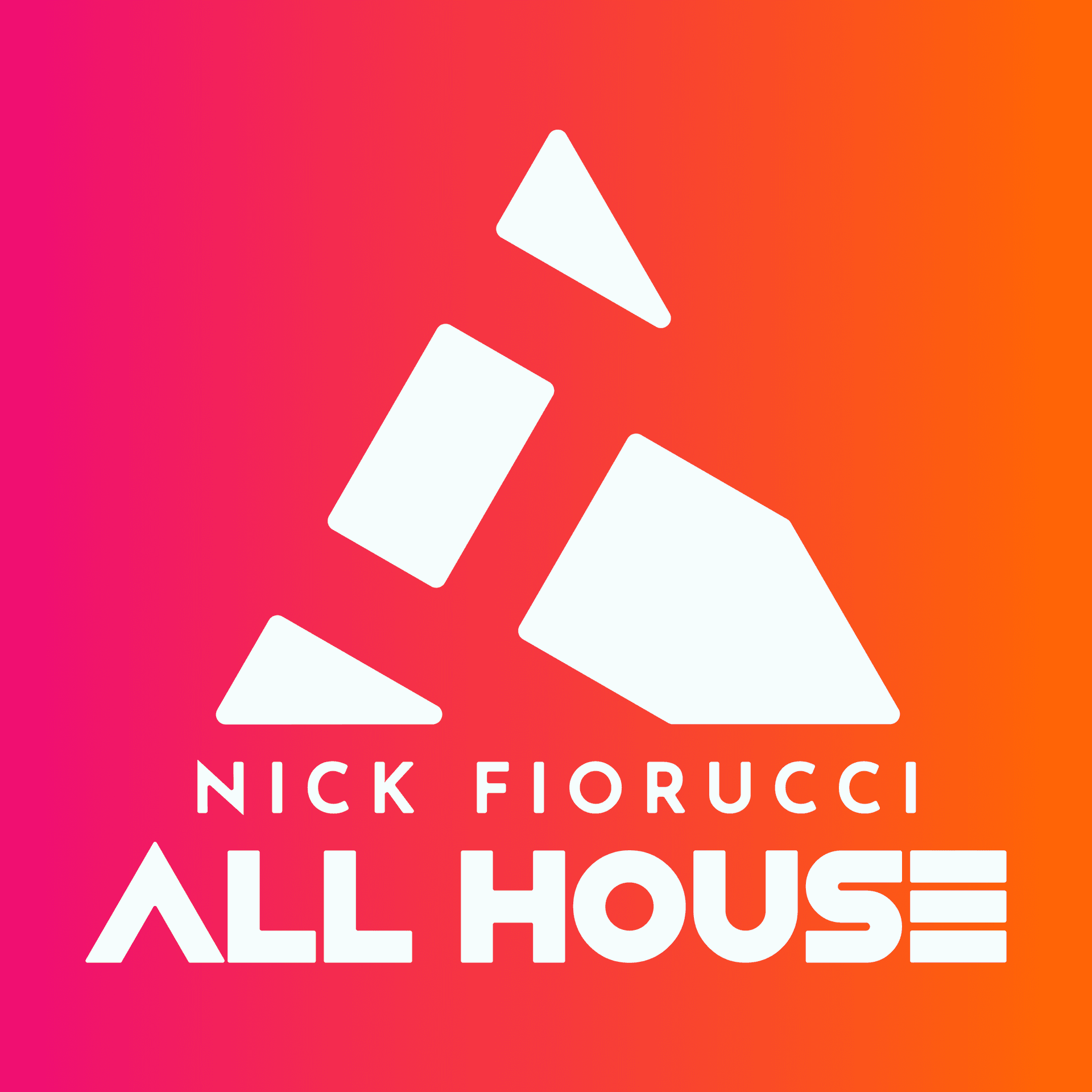 Nick Fiorucci :: ALL HOUSE - Podcasts