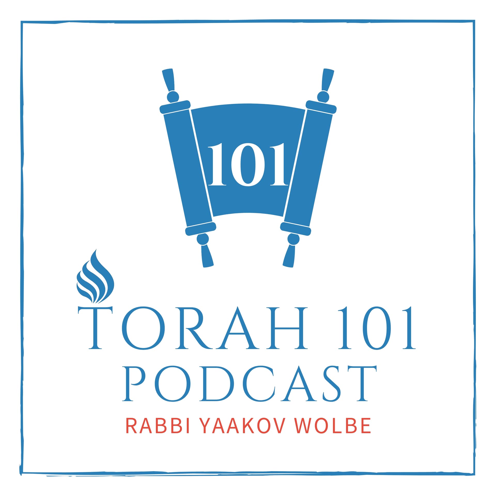 TORAH 101 - With Rabbi Yaakov Wolbe - Podcasts