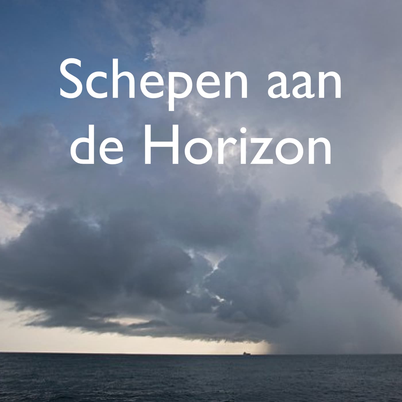 Schepen aan de Horizon - Podcasts