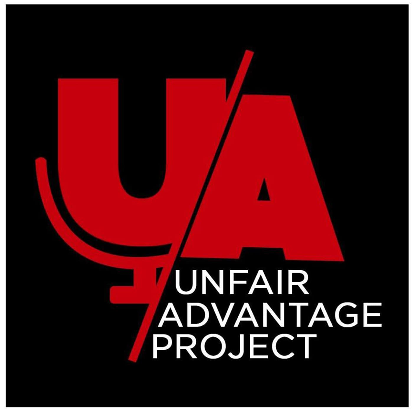 UNFAIR ADVANTAGE PROJECT - Podcasts