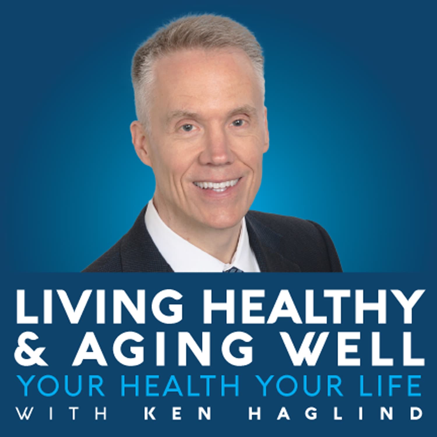 Living Healthy and Aging Well - Podcasts