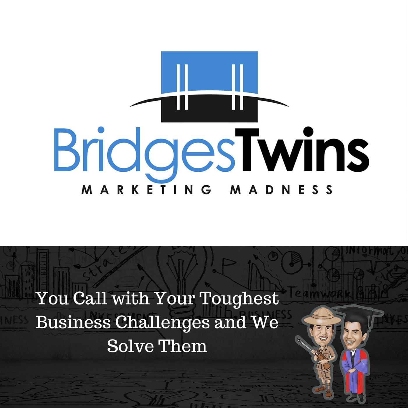 Marketing Madness by the Bridges Twins - Podcasts