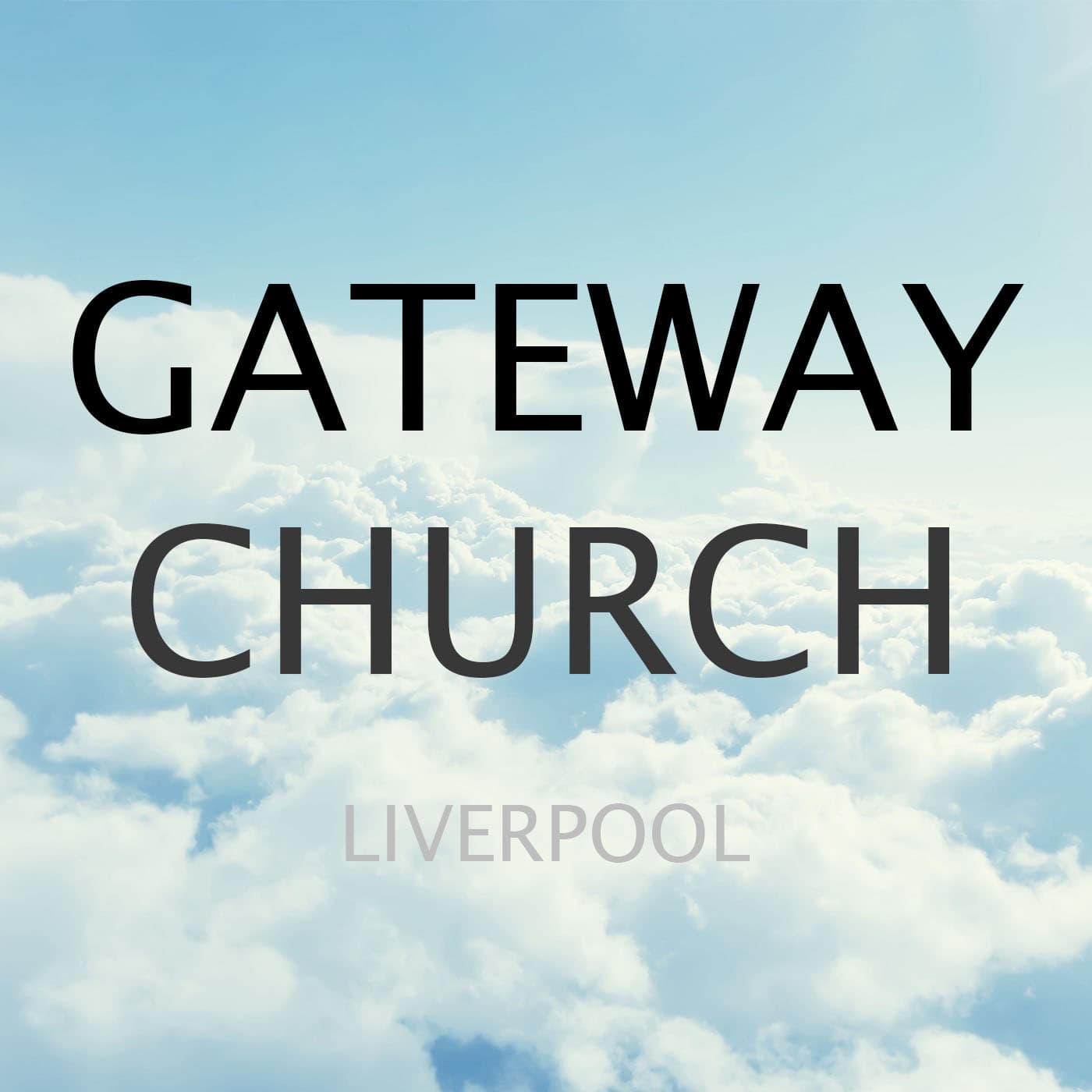Sermons – Gateway Church (Liverpool) - Podcasts