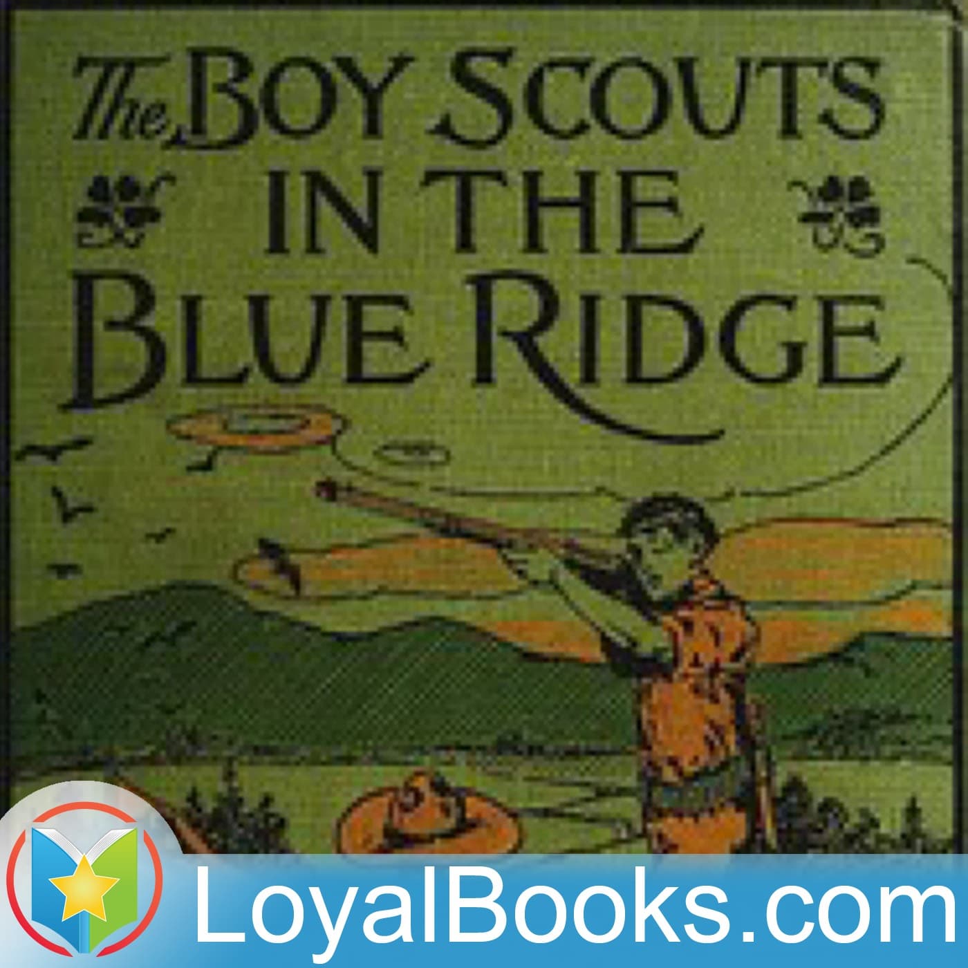 Boy Scouts in the Blue Ridge by St. George Henry Rathborne - Podcasts
