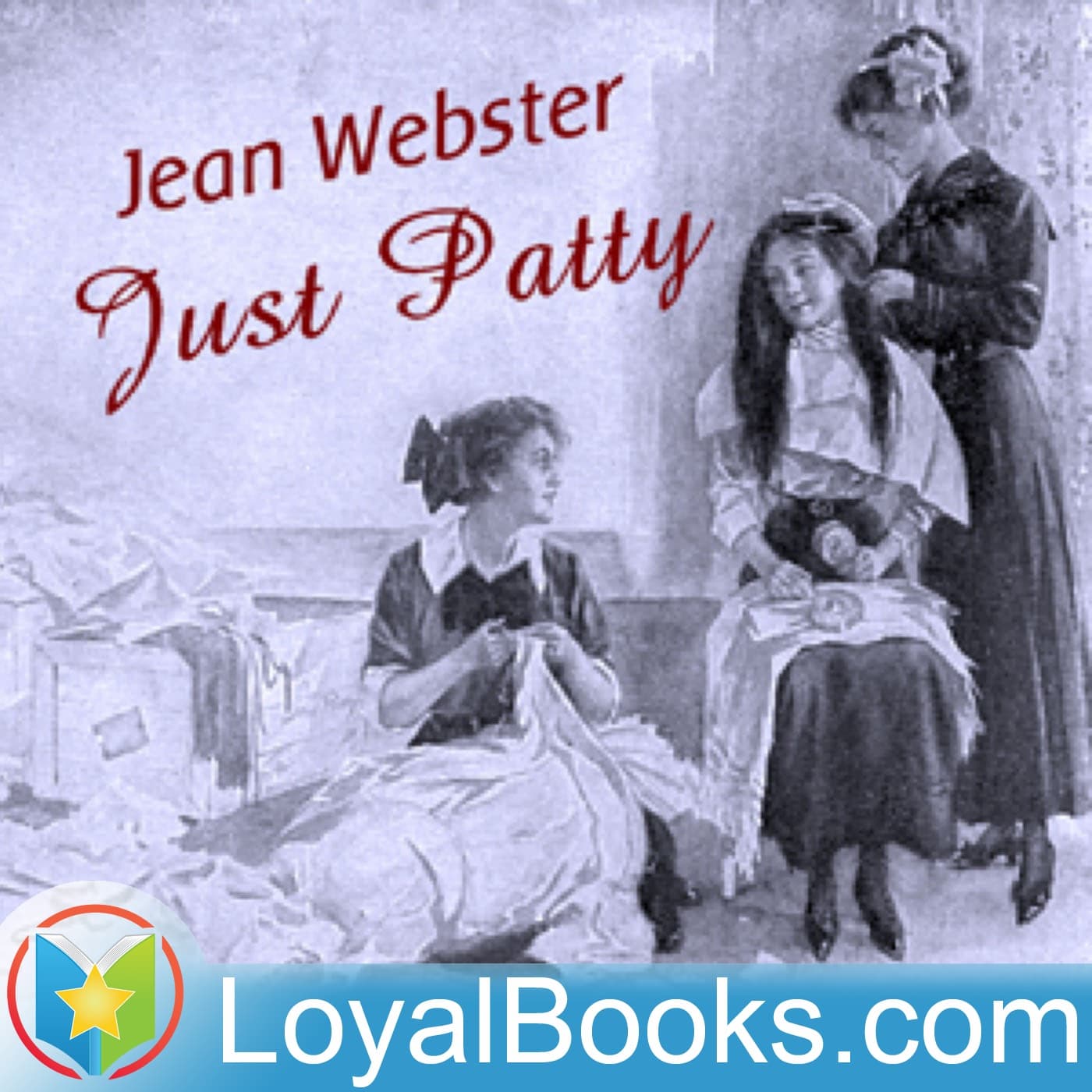 Just Patty by Jean Webster - Podcasts