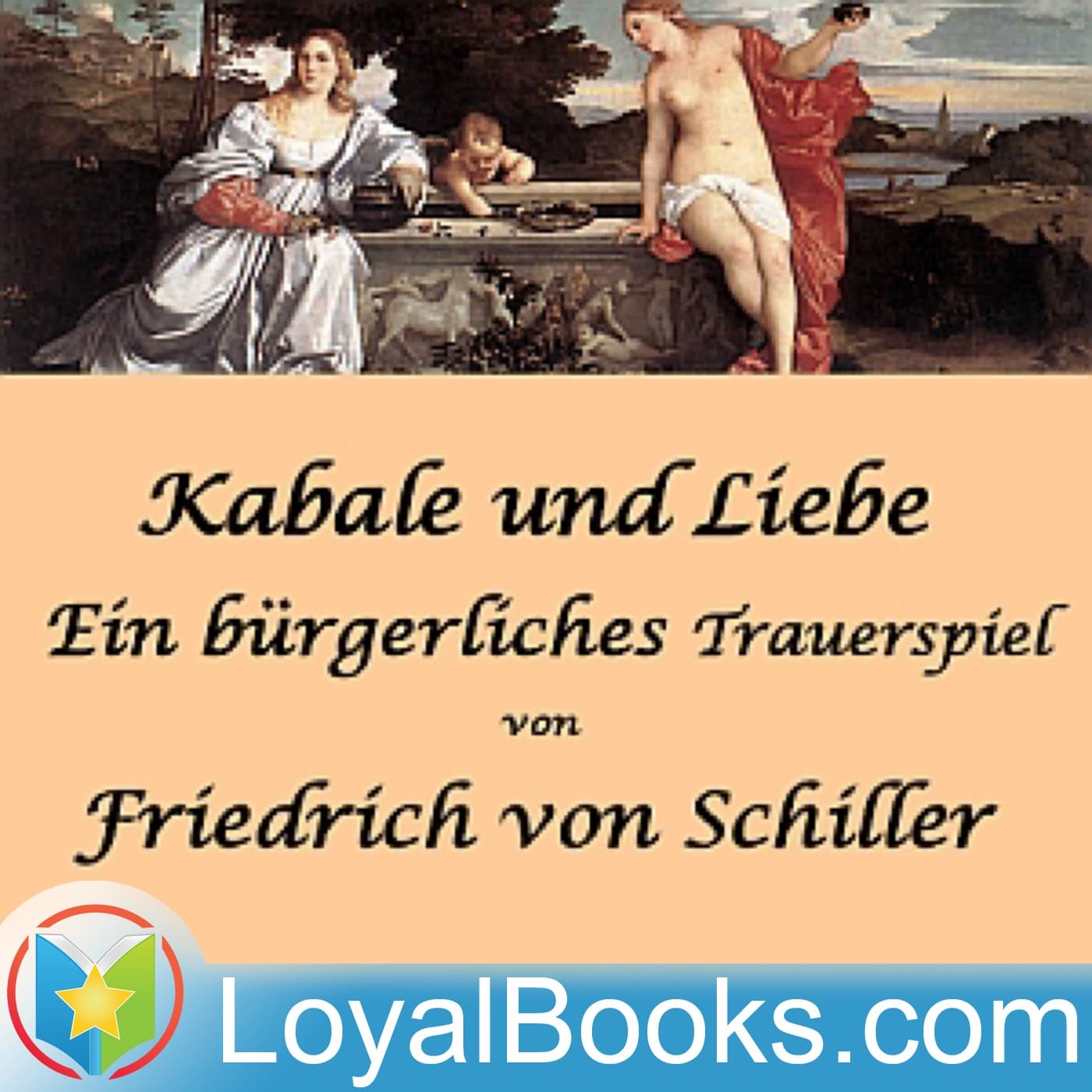 Kabale und Liebe - Ein bürgerliches Trauerspiel by Friedrich Schiller - Podcasts