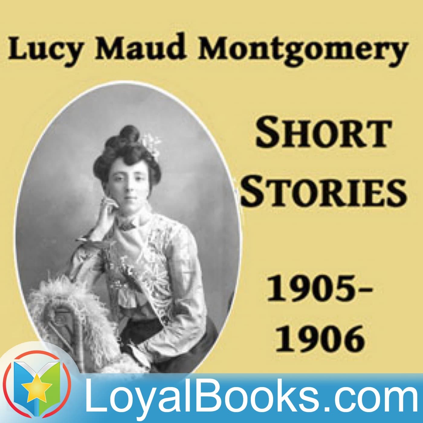 Lucy Maud Montgomery Short Stories, 1905-1906 by Lucy Maud Montgomery - Podcasts