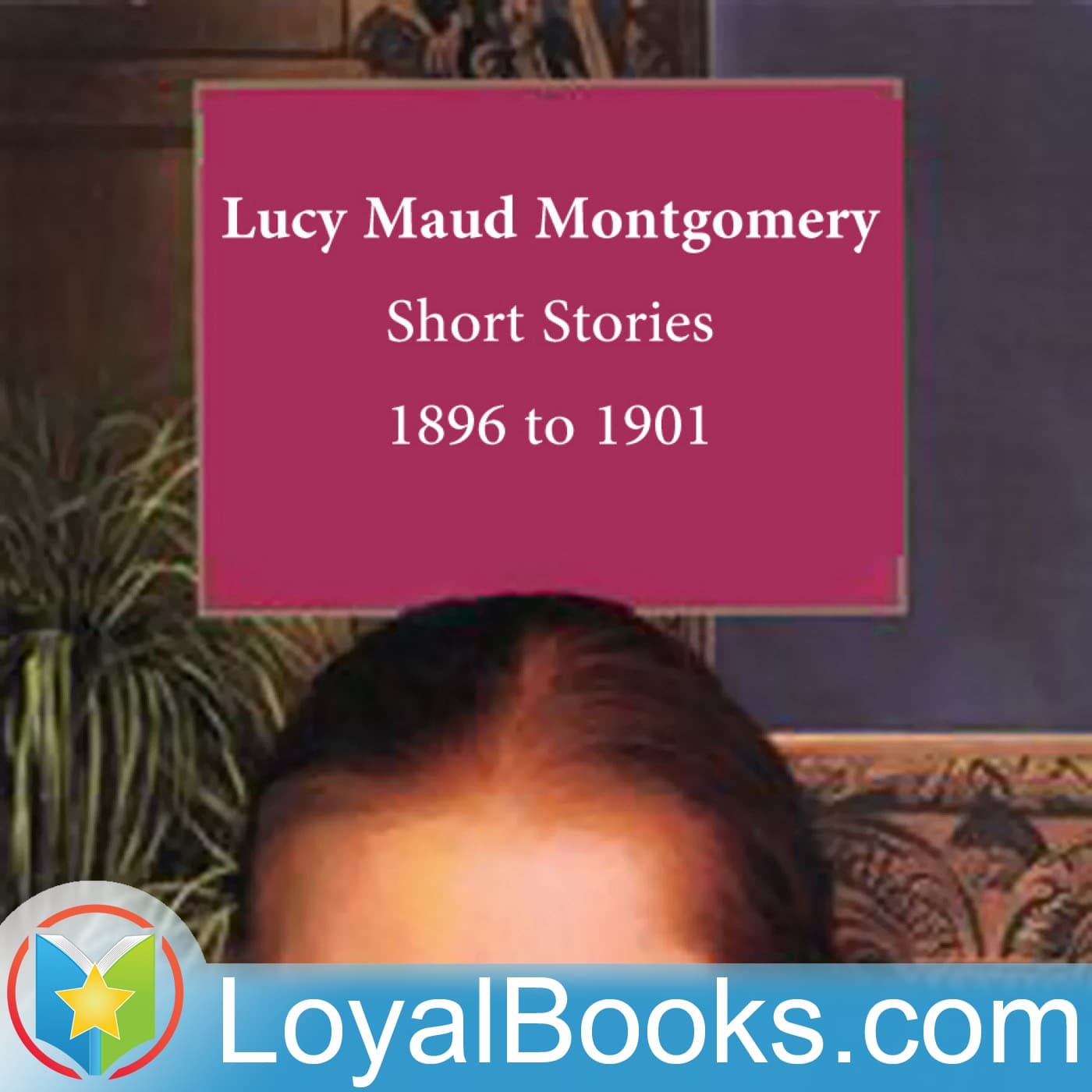 Lucy Maud Montgomery Short Stories, 1907-1908 by Lucy Maud Montgomery - Podcasts