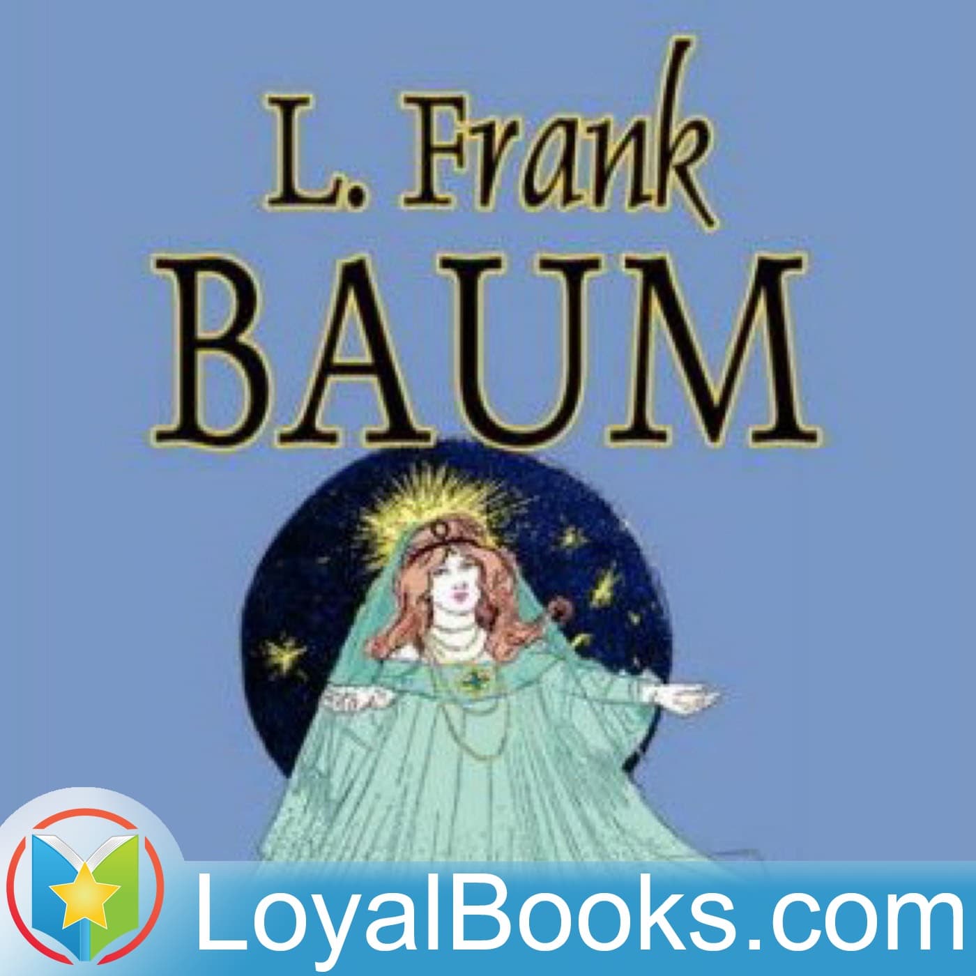 The Marvelous Land of Oz by L. Frank Baum - Podcasts
