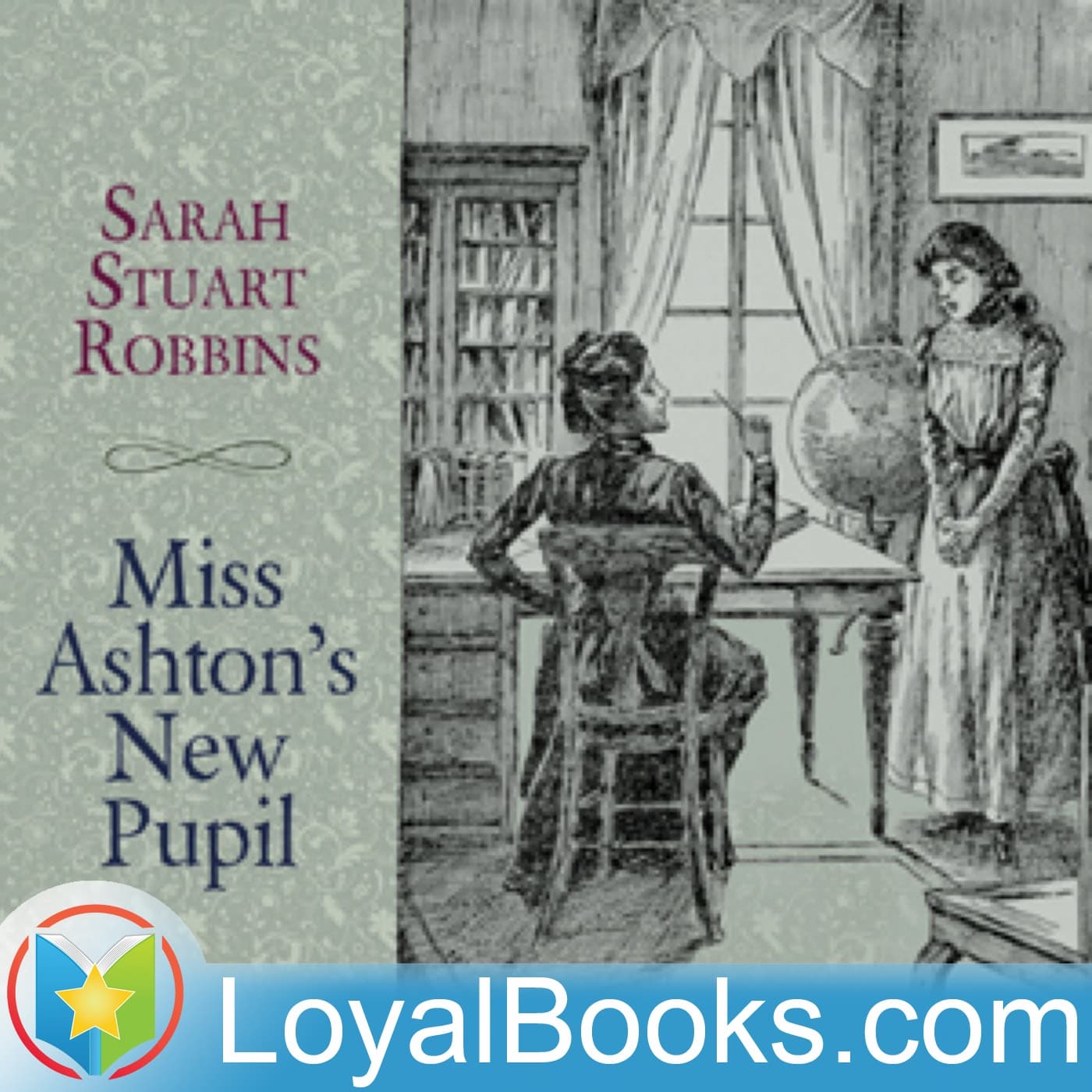 Miss Ashton's New Pupil by Sarah Stuart Robbins - Podcasts