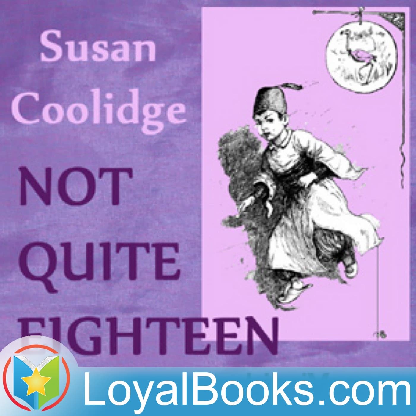 Not Quite Eighteen by Susan Coolidge - Podcasts