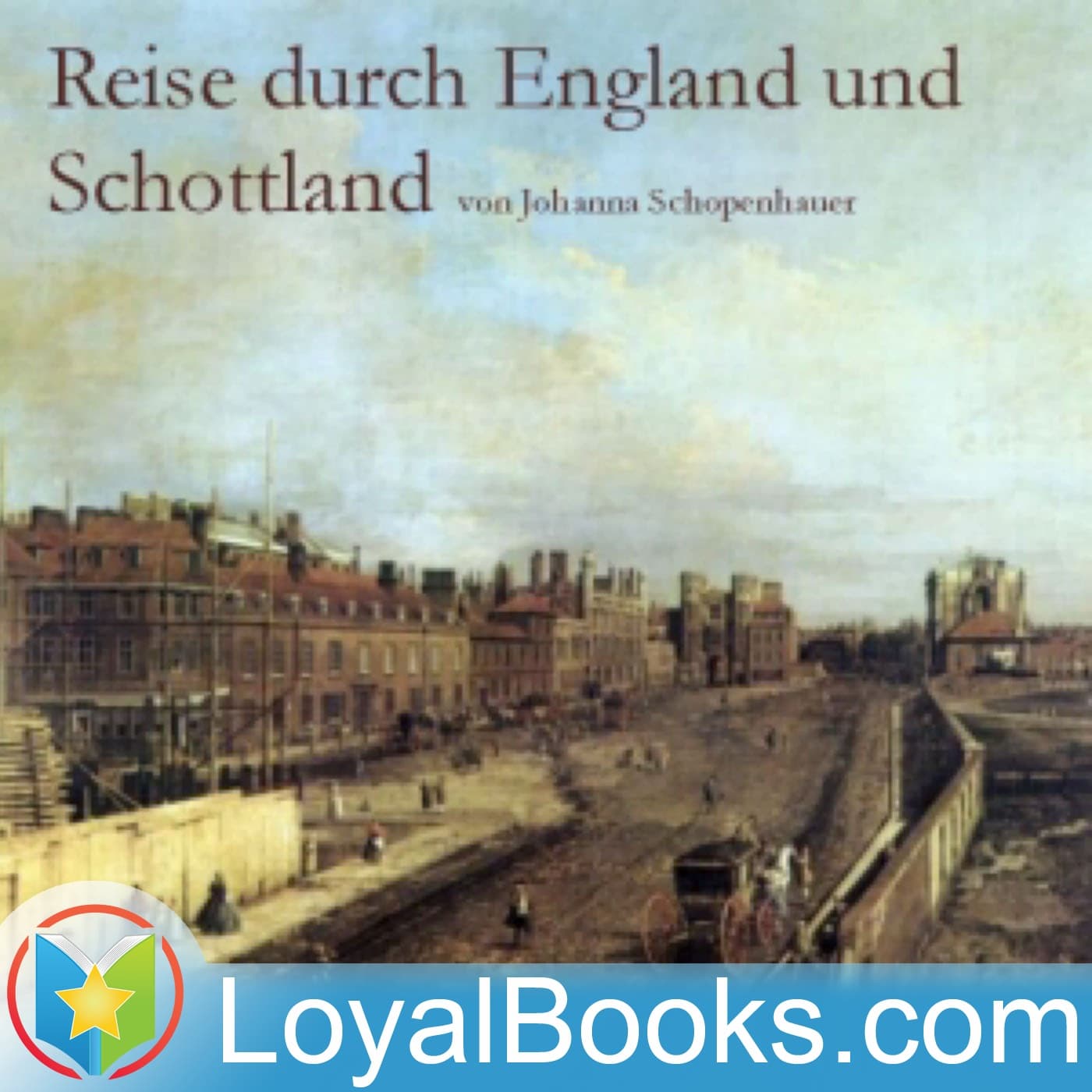 Reise durch England und Schottland by Johanna Schopenhauer - Podcasts
