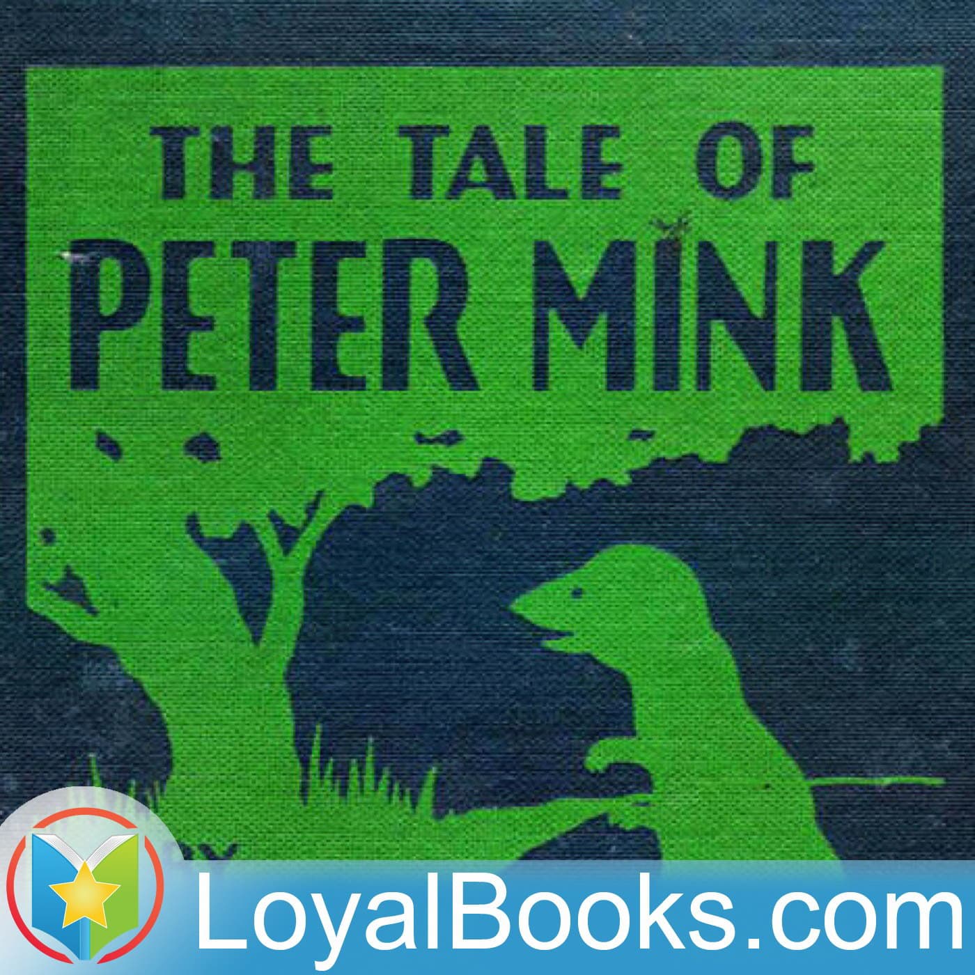 The Tale of Peter Mink by Arthur Scott Bailey - Podcasts