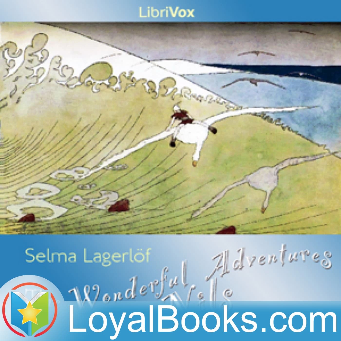 The Wonderful Adventures of Nils by Selma Lagerlöf - Podcasts