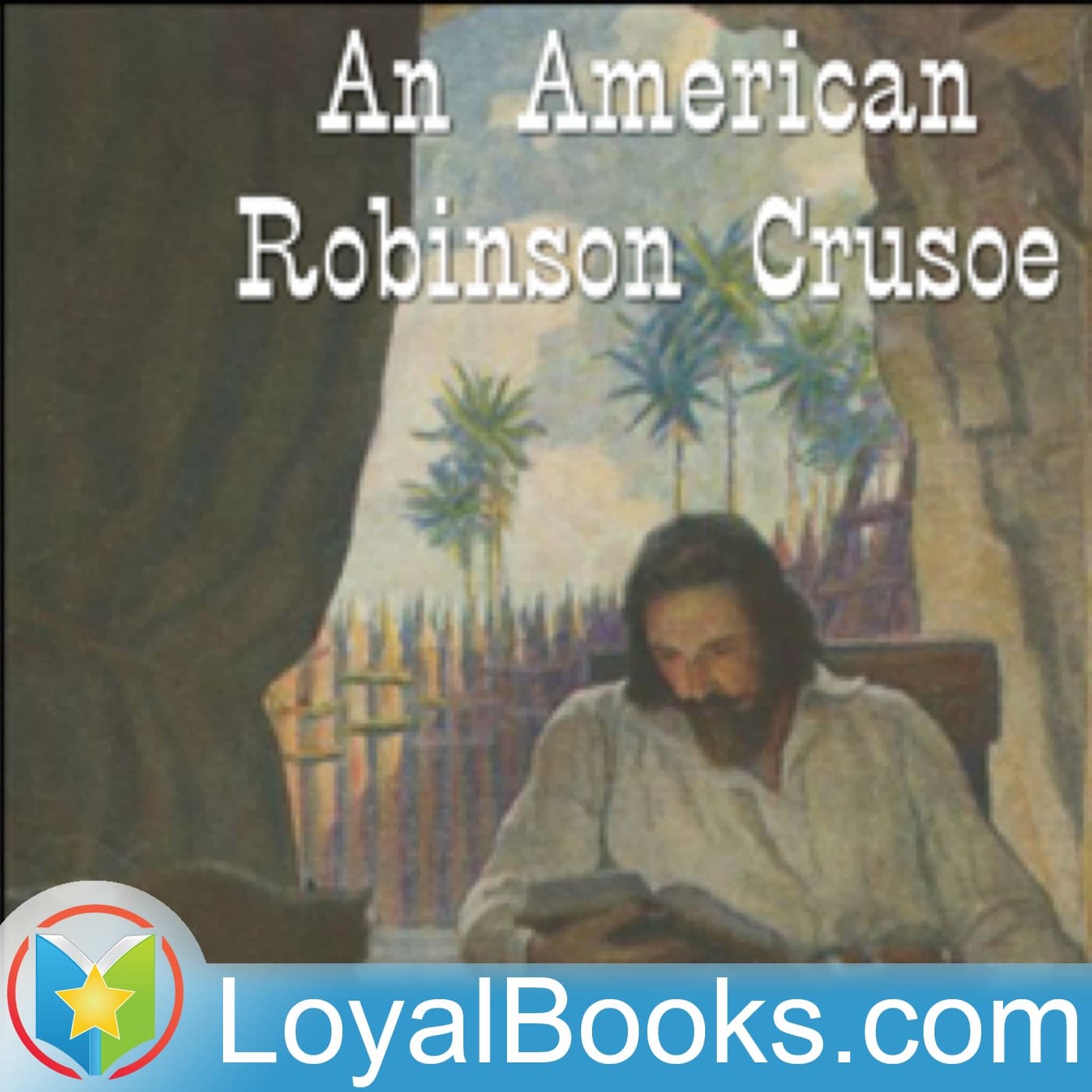 An American Robinson Crusoe by Samuel B. Allison - Podcasts