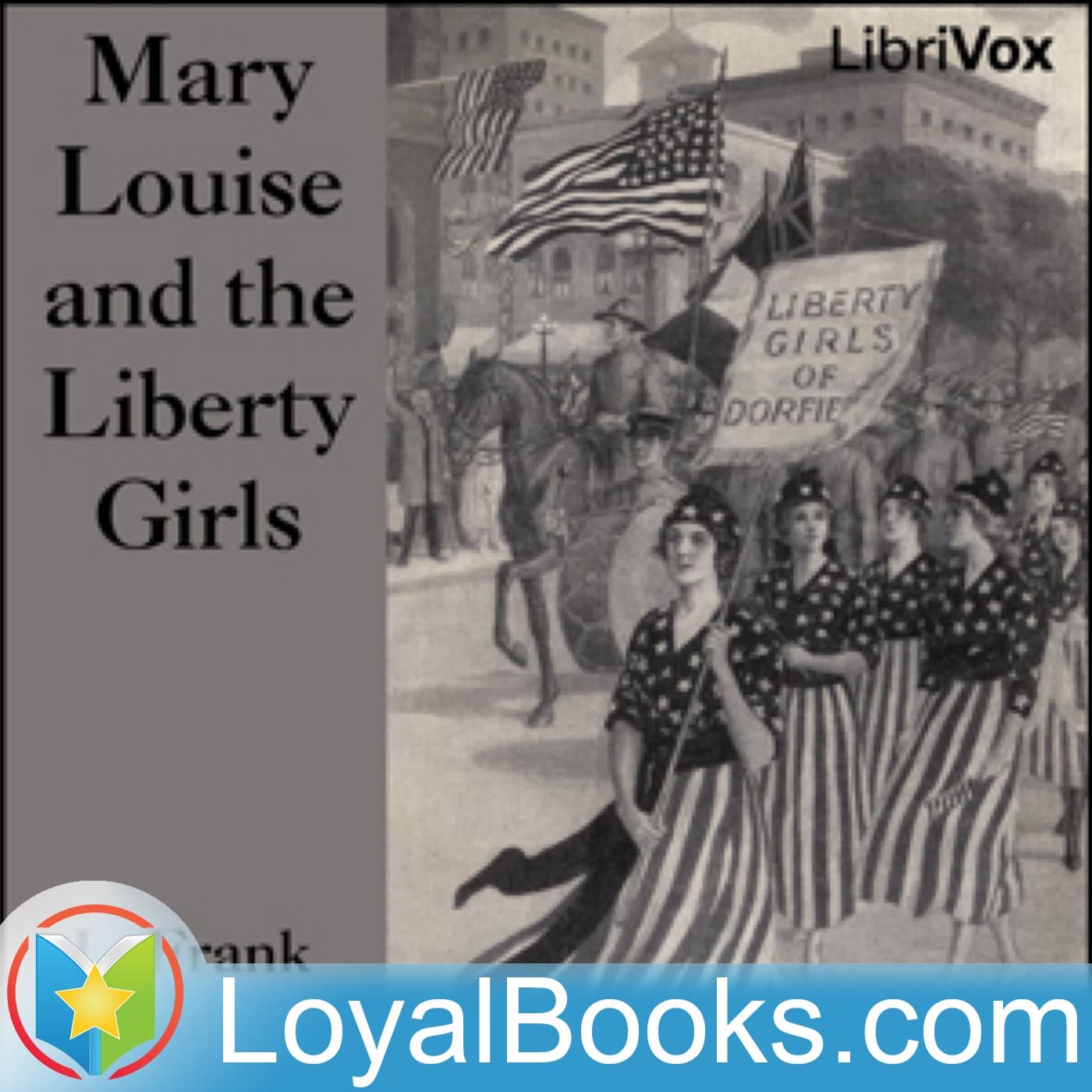 Mary Louise and the Liberty Girls by L. Frank Baum - Podcasts