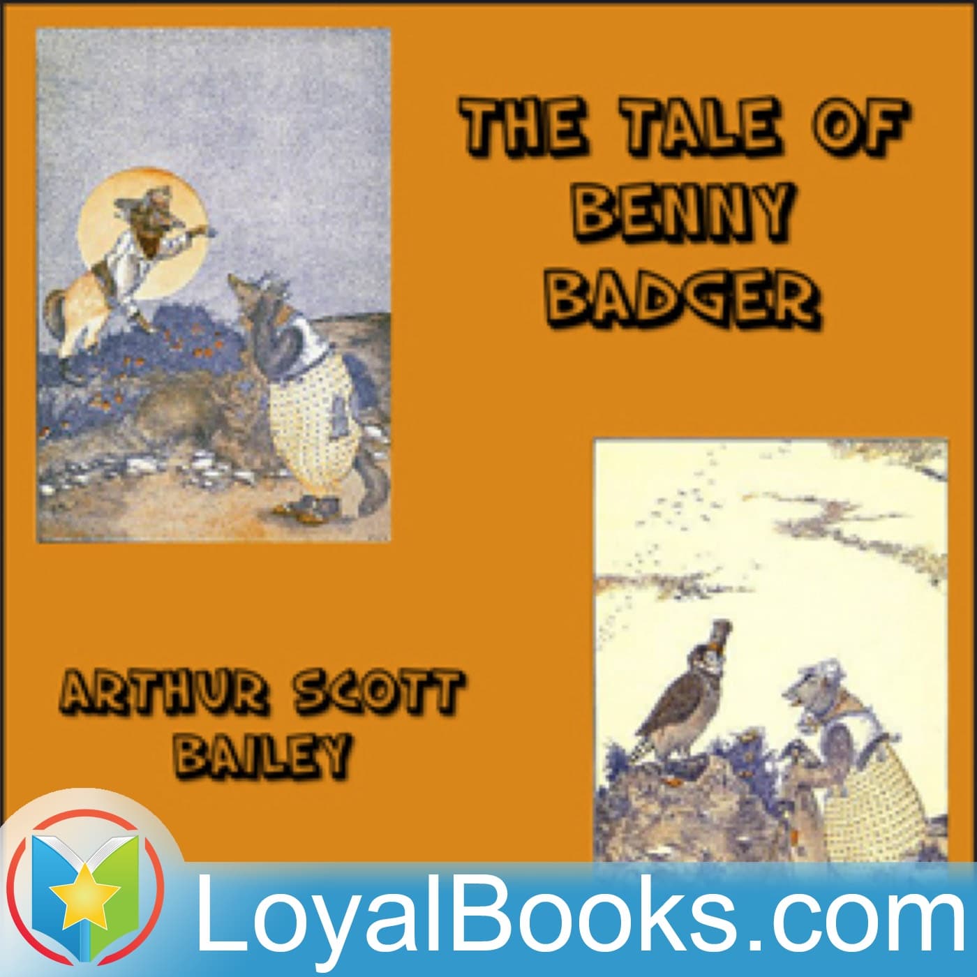 The Tale of Benny Badger by Arthur Scott Bailey - Podcasts