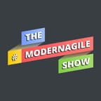 The Modern Agile Show - Podcasts