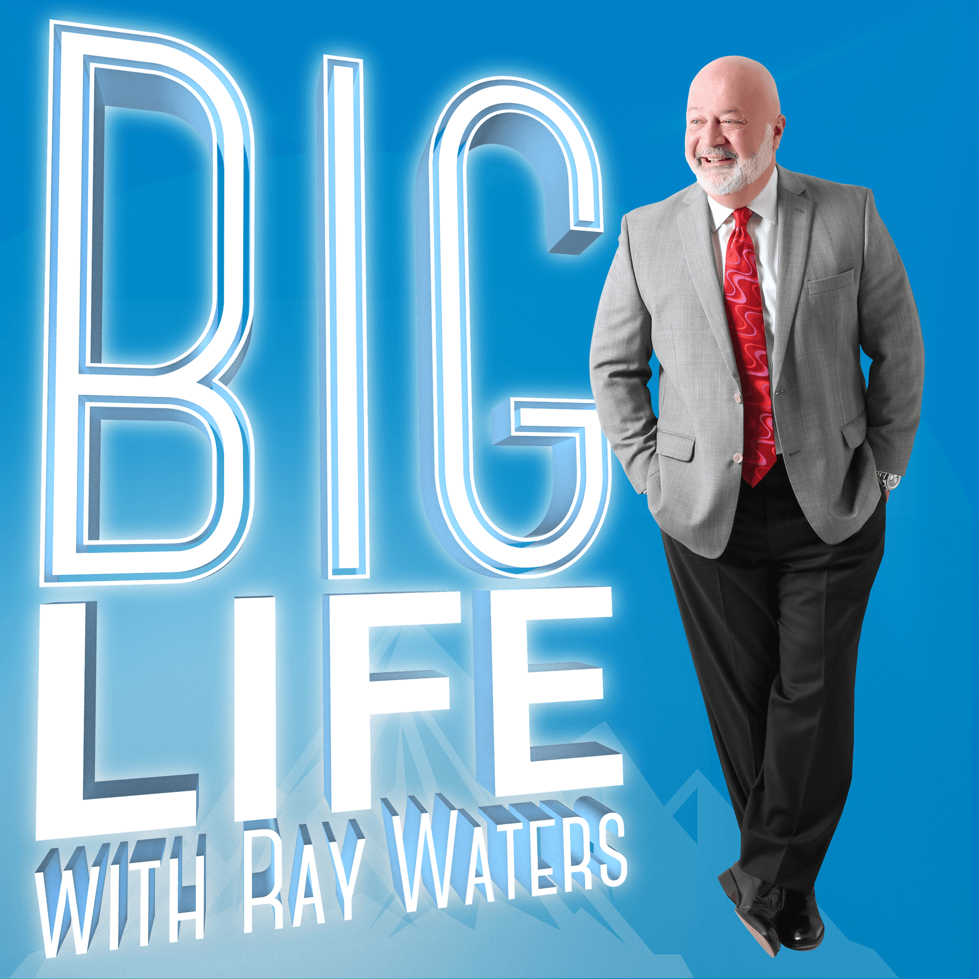 Big Life with Ray Waters - Podcasts