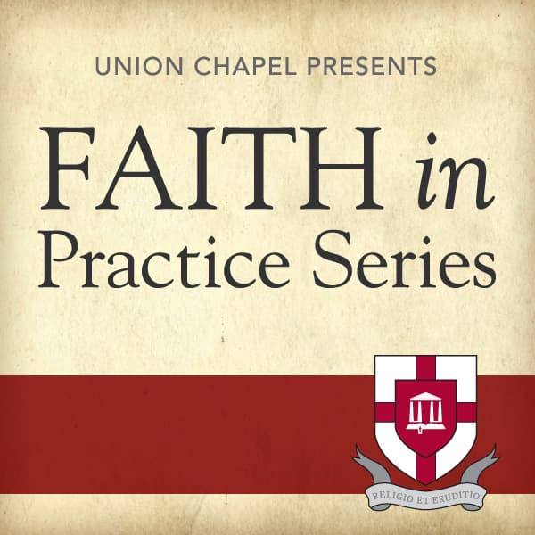Faith in Practice Series - Podcasts