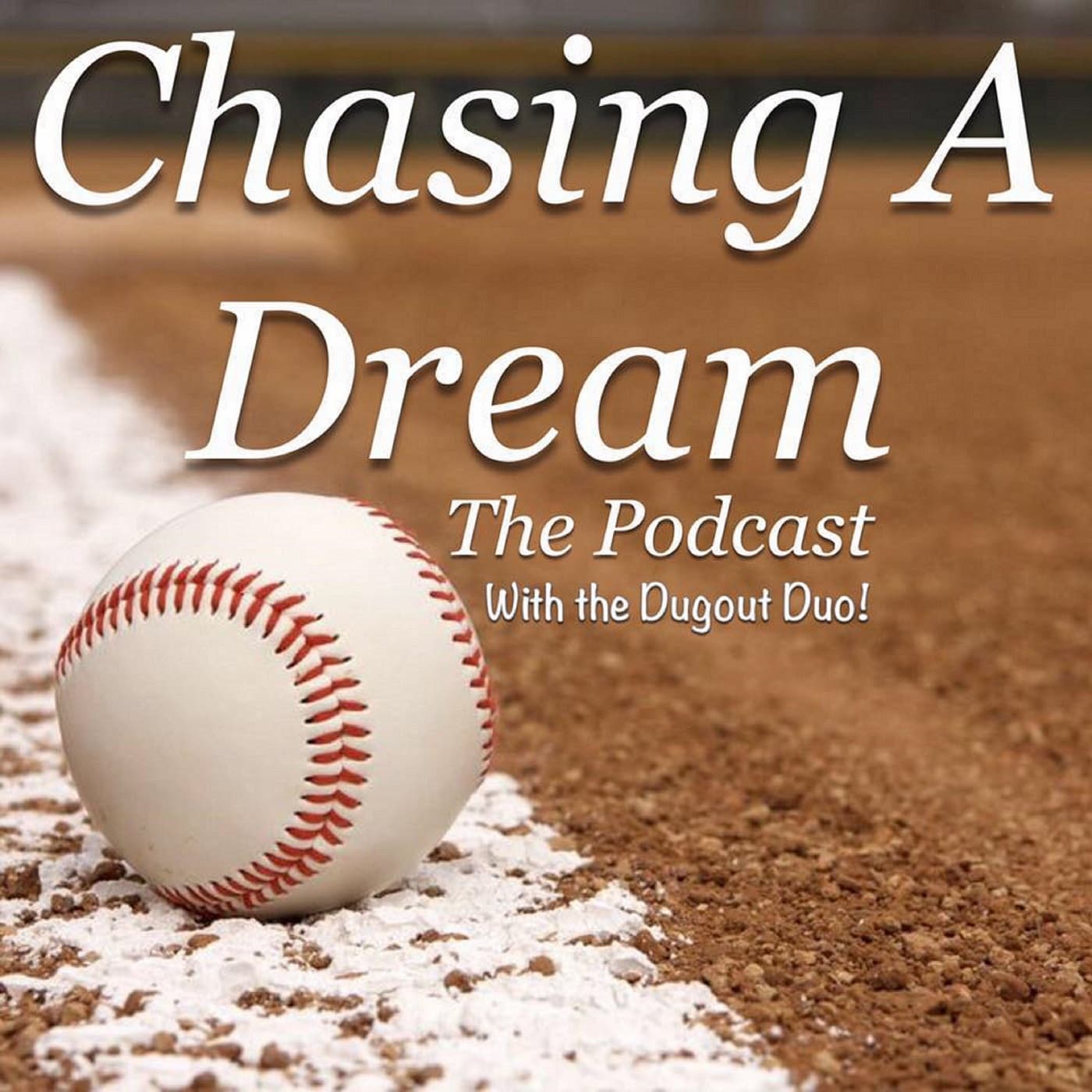 Chasing a Dream with The Dugout Duo - Подкасты