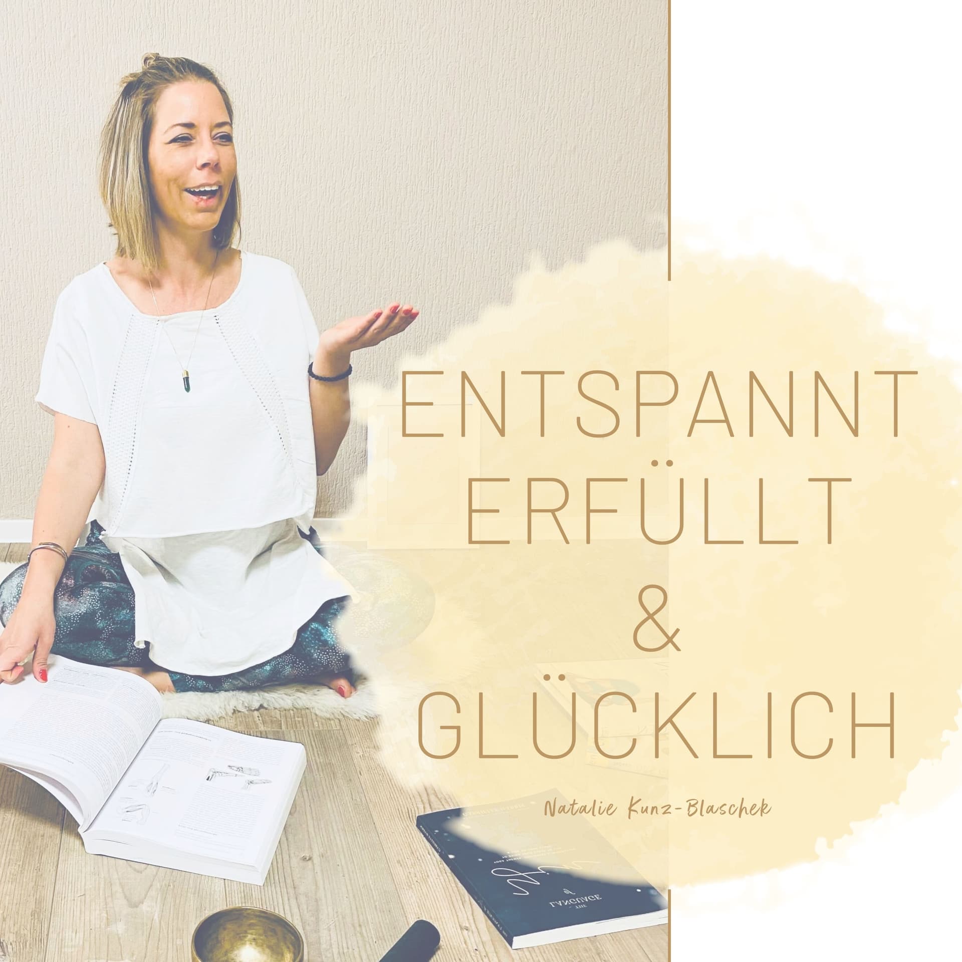 ENTSPANNT, ERFÜLLT & GLÜCKLICH - Podcasts