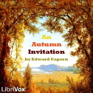 Autumn Invitation, An by Edward Capern (1819 - 1894) - Podcasts