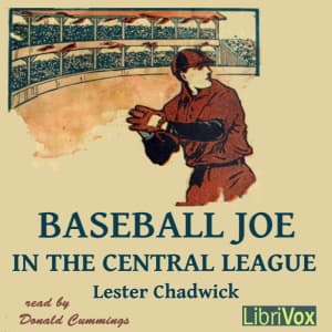 Baseball Joe in the Central League by Lester Chadwick - Podcasts