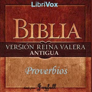 Bible (Reina Valera 1909) 20: Libro de los Proverbios - Podcasts