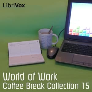 Coffee Break Collection 015 - World of Work by Various - Podcasts