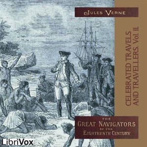 Celebrated Travels and Travellers, vol. 2 by Jules Verne (1828 - 1905) - Podcasts