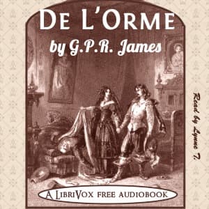 L'Orme, De by George Payne Rainsford James (1799 - 1860) - Podcasts