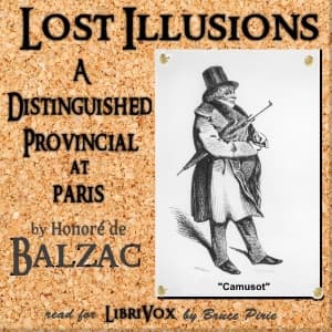 Lost Illusions: A Distinguished Provincial at Paris by Honoré de Balzac (1799 - 1850) - Podcast