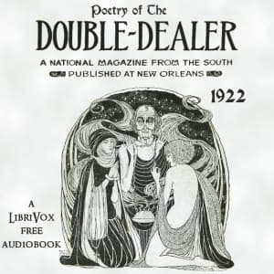 Poetry Of 'The Double Dealer', January-December 1922 by Various - Podcasty