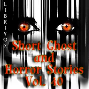 Short Ghost and Horror Collection 040 by Various - Podcasts