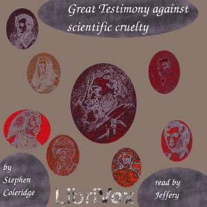 Great Testimony against Scientific Cruelty by Stephen Coleridge (1854 - 1936) - Подкасты