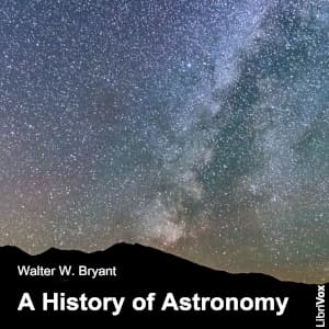 History of Astronomy, A by Walter W. Bryant (1865 - 1923) - Podcasts