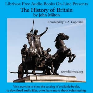 History of Britain, The by John Milton (1608 - 1674) - Podcasts