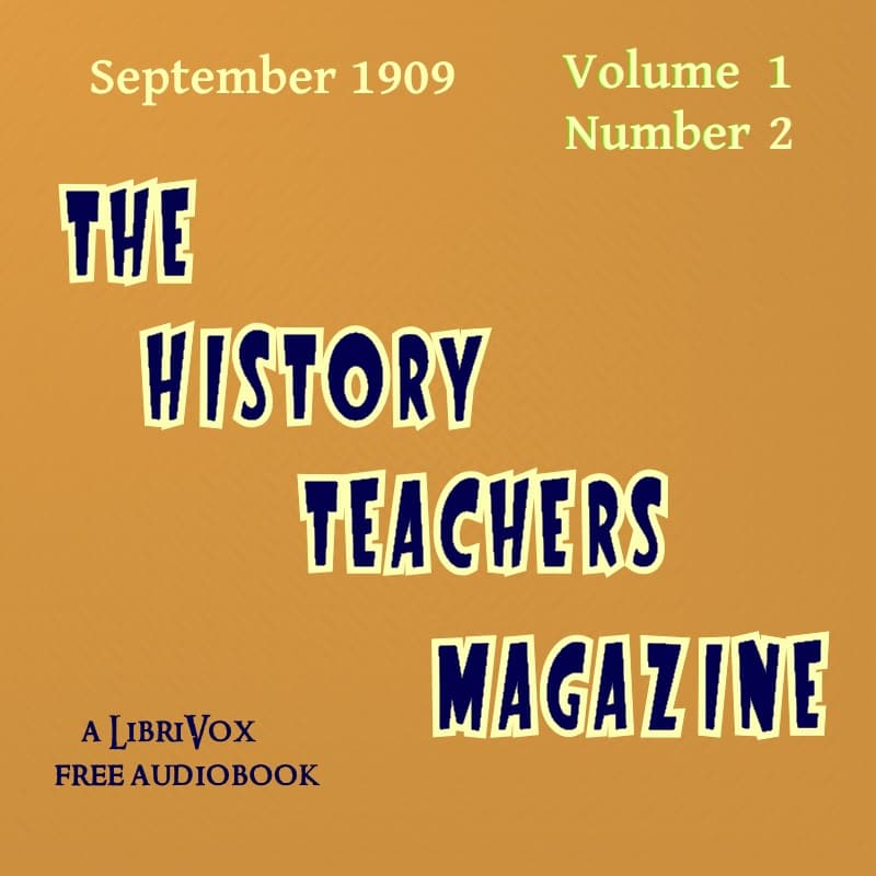 History Teacher's Magazine, Vol. I, No. 1, September 1909, The by Various - Podcasts