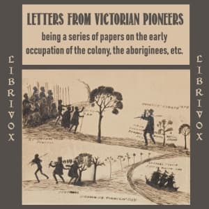Letters from Victorian Pioneers by Various - Podcasts