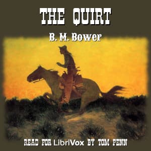 Quirt, The by B. M. Bower (1871 - 1940) - Podcasts